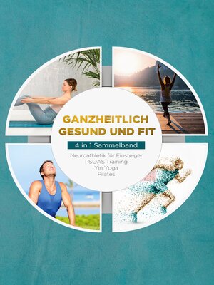 cover image of Ganzheitlich gesund und fit--4 in 1 Sammelband